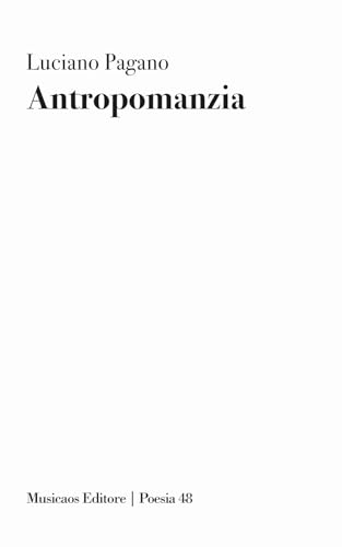 Antropomanzia (Poesia) von Musicaos Editore