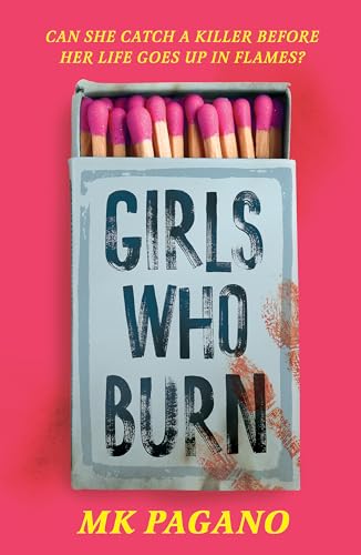 Girls Who Burn: A page-turning enemies-to-lovers thriller von Hodder Children's Books