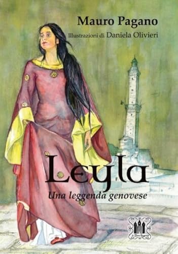 Leyla. Una leggenda genovese. Ediz. illustrata (Le tomoleggende) von Tomolo Edizioni