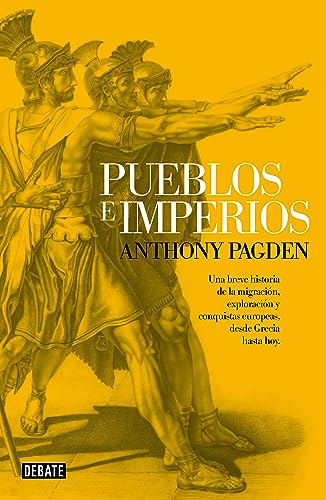 Pueblos e imperios: Una breve historia de la migración, exploración y conquistas europeas
