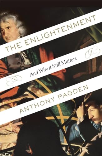 The Enlightenment: And Why It Still Matters