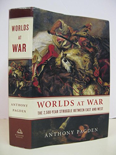 Worlds at War: The 2,500-year Struggle Between East and West