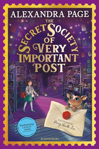 The Secret Society of Very Important Post: A Wishyouwas Mystery von Bloomsbury Children's Books
