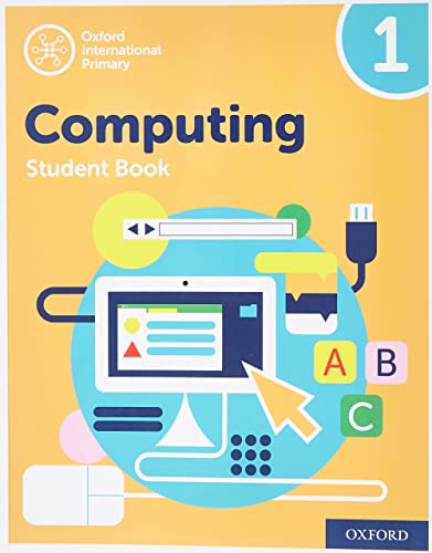 Oxford International Primary Computing: Student Book 1: Second Edition (PYP computing oxford international)