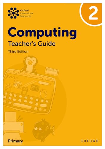 Oxford International Primary Computing: Teacher's Guide 2 von Oxford University Press