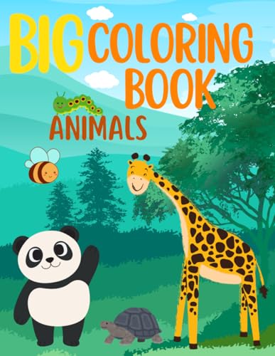 Big Animal Coloring Book for Kids Ages 4 and up: Fun and Easy Animal Designs for Boys and Girls | Perfect for Toddlers, Preschoolers, and Kids Who Love Animals von Independently published