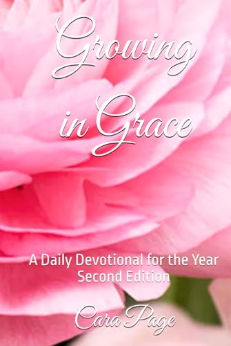 Growing in Grace: A Daily Devotional for the Year Second Edition von Independently published