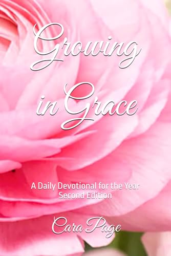 Growing in Grace: A Daily Devotional for the Year Second Edition von Independently published