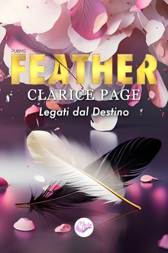 Feather: Legati dal destino (Collana Muse Romance - PubMe) (PubMe Romance) von PubMe