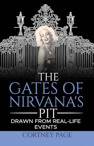 THE GATES OF NIRVANA’S PIT: Drawn from real-life events von Self-Publisher