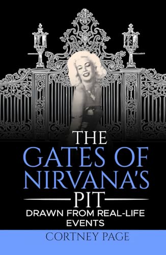 THE GATES OF NIRVANA’S PIT: Drawn from real-life events von Self-Publisher