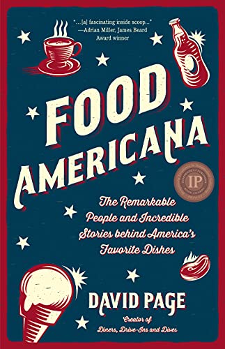 Food Americana: The Remarkable People and Incredible Stories behind America’s Favorite Dishes (Humor, Entertainment, and Pop Culture) von MANGO