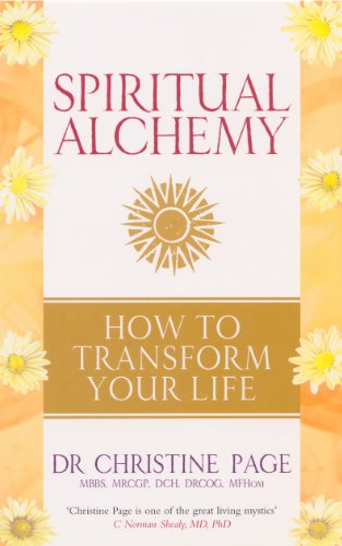 Spiritual Alchemy: How to Transform Your Life