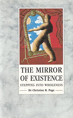 The Mirror Of Existence: Stepping into Wholeness