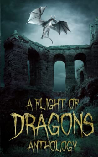 A Flight of Dragons: Anthology