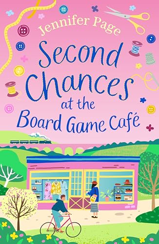 Second Chances at the Board Game Cafe: A cosy romance with a board game twist, perfect for fans of small-town settings (The Little Board Game Cafe) von Aria