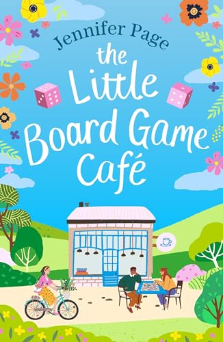 The Little Board Game Cafe: A feel-good, uplifting, small-town romance perfect for fans of cosy reads in 2024! The Little Board Game Cafe: A feel-good, uplifting, small-town romance perfect for fans of cosy reads in 2024!