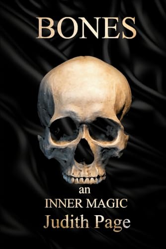 Bones ~ an Inner Magic von Independently published