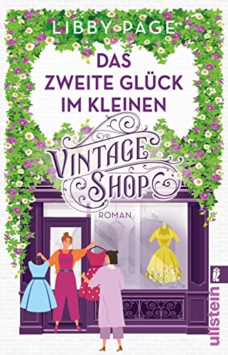 Das zweite Glück im kleinen Vintage Shop: Roman | Vom Suchen und Finden der Liebe