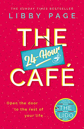 The 24-Hour Café: The most uplifting story of community and hope in 2021 from the Sunday Times bestselling author of THE LIDO von Orion