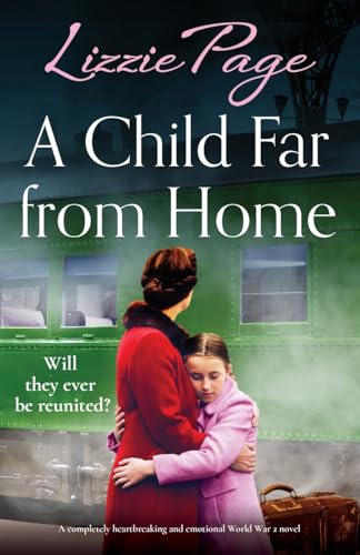 A Child Far from Home: A completely heartbreaking and emotional World War 2 novel (The Wartime Evacuees) von Bookouture
