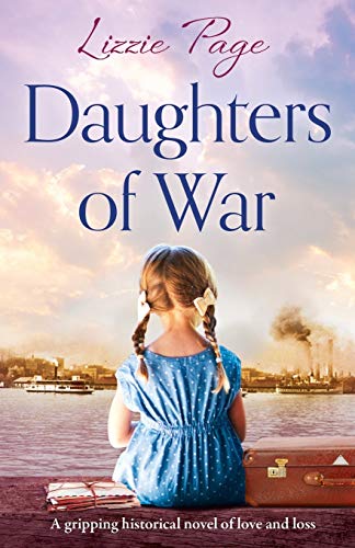 Daughters of War: A gripping historical novel of love and loss (War Nurses, Band 2) von Bookouture