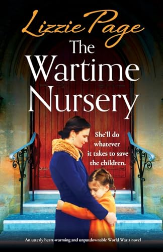 The Wartime Nursery: An utterly heart-warming and unputdownable World War 2 novel (The Wartime Evacuees, Band 2) von Bookouture