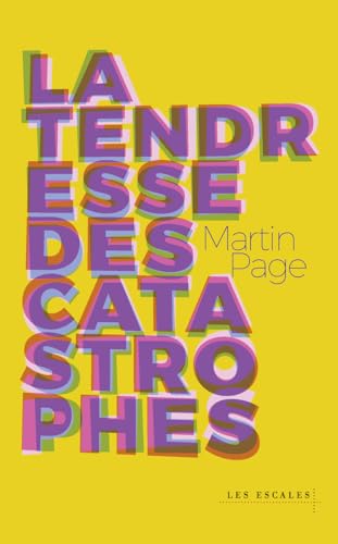La Tendresse des catastrophes La Tendresse des catastrophes von LES ESCALES