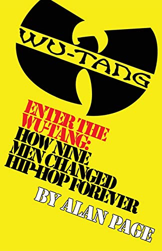 Enter The Wu-Tang: How Nine Men Changed Hip-Hop Forever: How Nine Men Changed Hip-Hop Forever von Lone Gunman Media