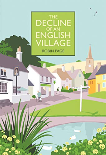 The Decline of an English Village von Quiller Publishing Ltd