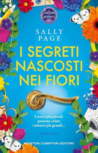 I segreti nascosti nei fiori (3.0) von Newton Compton Editori
