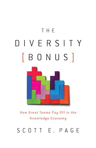 The Diversity Bonus: How Great Teams Pay Off in the Knowledge Economy (Our Compelling Interests) von Princeton University Press