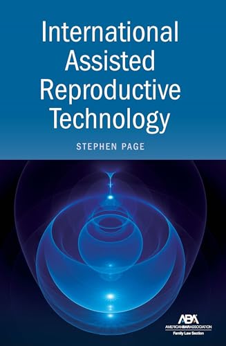 International Assisted Reproductive Technology International Assisted Reproductive Technology von American Bar Association