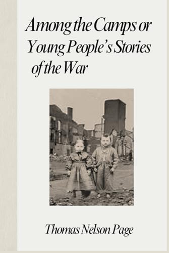 Among the Camps: or Young People’s Stories of the War von Independently published