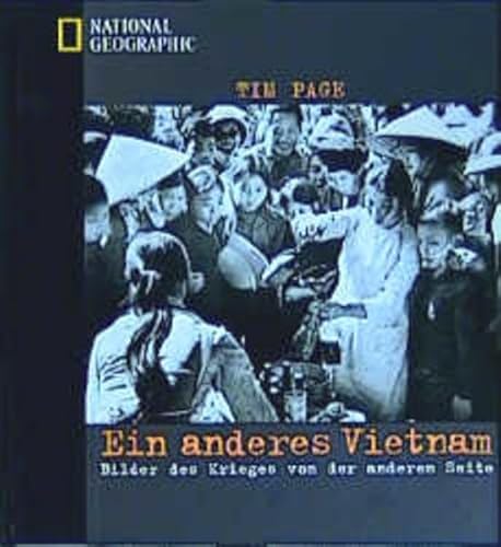 Ein anderes Vietnam. Bilder des Krieges von der anderen Seite