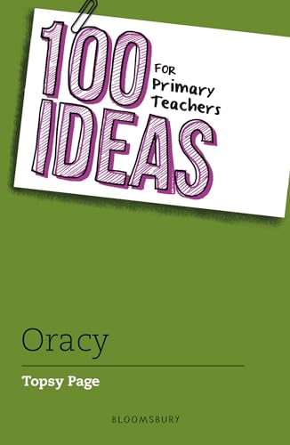 100 Ideas for Primary Teachers: Oracy (100 Ideas for Teachers) von Bloomsbury Education