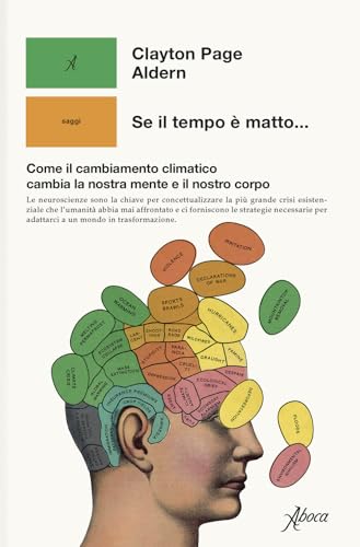 Se il tempo è matto... Come il cambiamento climatico cambia la nostra mente e il nostro corpo von Aboca Edizioni