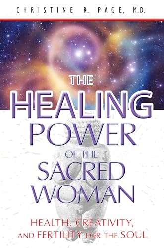 The Healing Power of the Sacred Woman: Health, Creativity, and Fertility for the Soul von Bear & Company