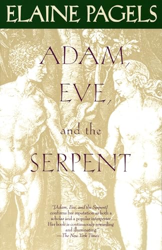 Adam, Eve, and the Serpent: Sex and Politics in Early Christianity von Vintage