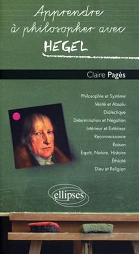 Apprendre à philosopher avec Hegel von ELLIPSES