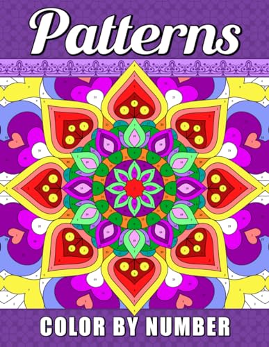 Color by Number Patterns: Coloring Book of Easy and Relaxing Pattern Designs for Adults and Seniors, Beautiful Numbers Drawing Pages with Mindfulness Mandalas for Relaxation and Stress Relief Color by Number Patterns: Coloring Book of Easy and Relaxing Pattern Designs for Adults and Seniors, Beautiful Numbers Drawing Pages with Mindfulness Mandalas for Relaxation and Stress Relief von Independently published