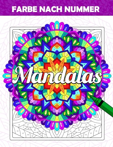 Farbe nach Nummer Mandalas: Malbuch für Erwachsene und Anfänger mit einer Sammlung von spaßigen und entspannenden Mandala Designs, Mustern zum Ausmalen nach Zahlen für Stressabbau und Achtsamkeit Farbe nach Nummer Mandalas: Malbuch für Erwachsene und Anfänger mit einer Sammlung von spaßigen und entspannenden Mandala Designs, Mustern zum Ausmalen nach Zahlen für Stressabbau und Achtsamkeit