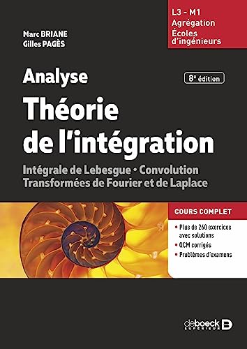 Analyse - Théorie de l'intégration: Convolution, Transformées de Fourier et de Laplace - L3 - M1 - Agrégation - Écoles d'ingénieurs von DE BOECK SUP