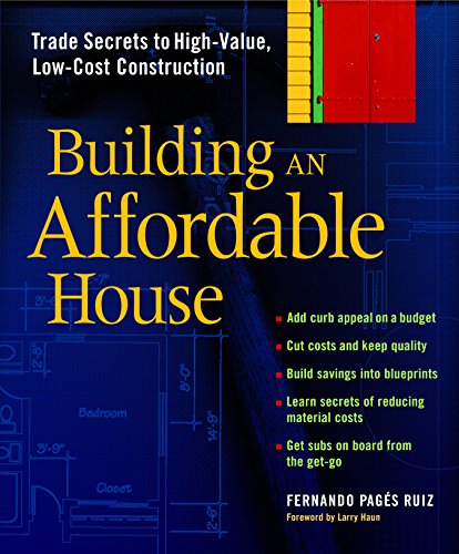 Building an Affordable House: Trade Secrets to High-Value, Low-Cost Construction von Taunton Press
