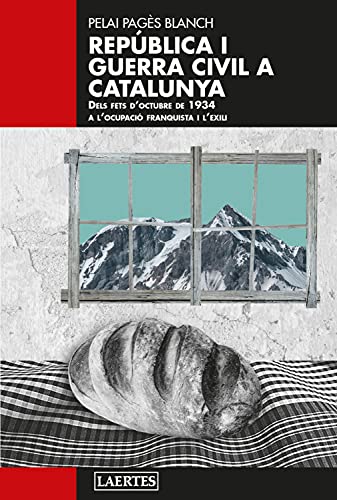 República i guerra civil a Catalunya: Dels fets d’octubre de 1934 a l’ocupació franquista i l’exili (Laertes Català, Band 44)