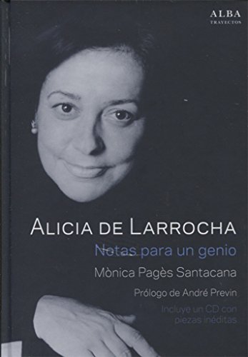 Alicia de Larrocha : notas para un genio (Trayectos, Band 136)