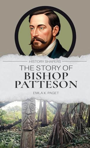 The Story of Bishop Patteson von Living Book Press