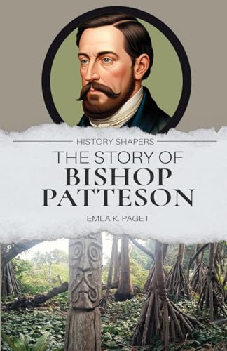 The Story of Bishop Patteson von Living Book Press