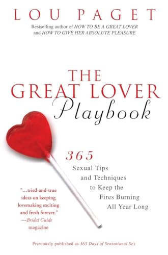 The Great Lover Playbook: 365 Sexual Tips and Techniques to Keep the Fires Burning All Year Long von Avery