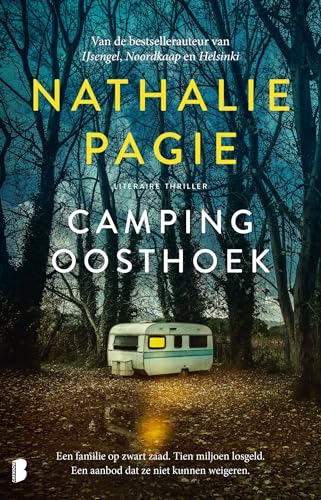Camping Oosthoek: Een familie op zwart zaad. Tien miljoen losgeld. Een aanbod dat ze niet kunnen weigeren. Camping Oosthoek: Een familie op zwart zaad. Tien miljoen losgeld. Een aanbod dat ze niet kunnen weigeren. von Boekerij